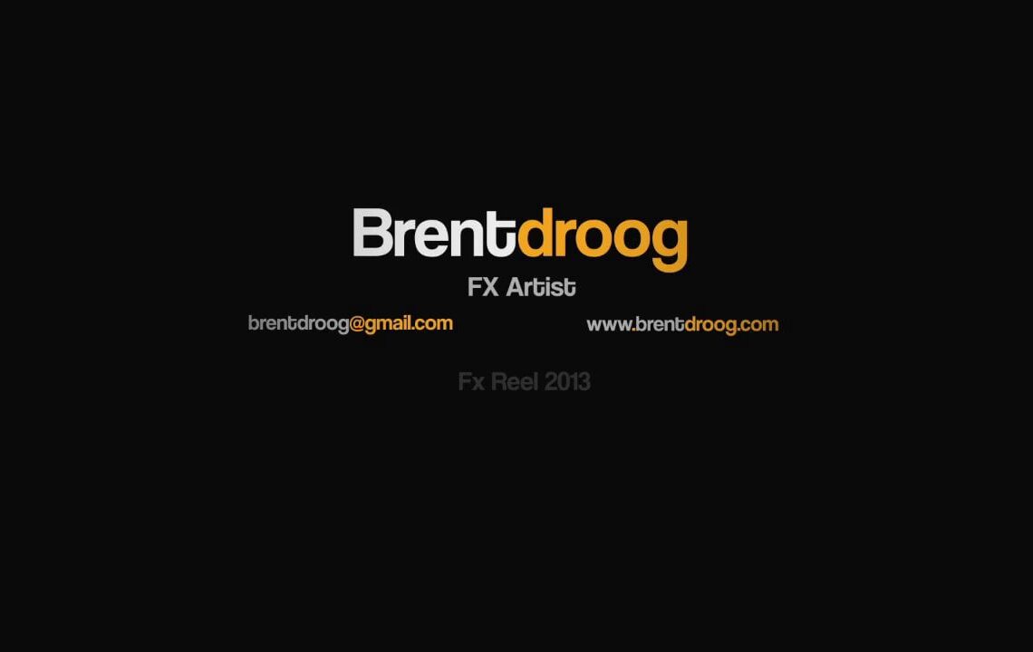 Brent Droog's FX reel 2013