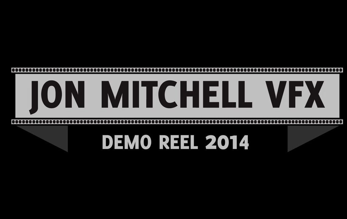 Jon Mitchell's VFX Reel