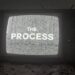 The Process