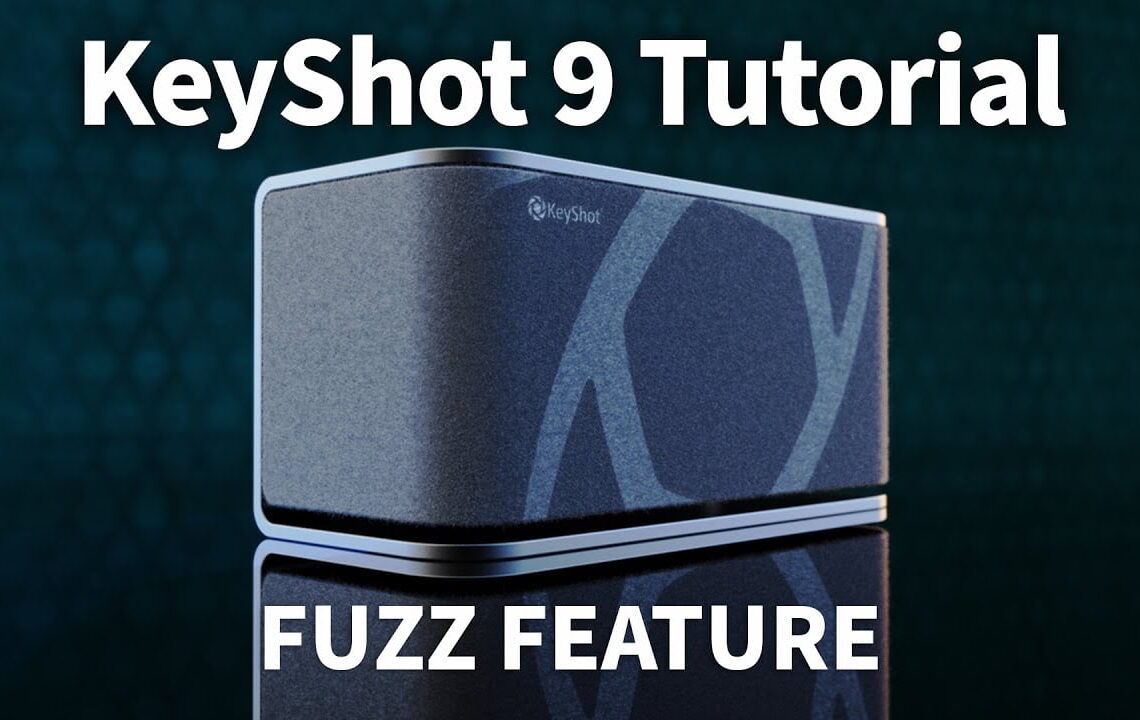 KeyShot Fuzz Tutorial