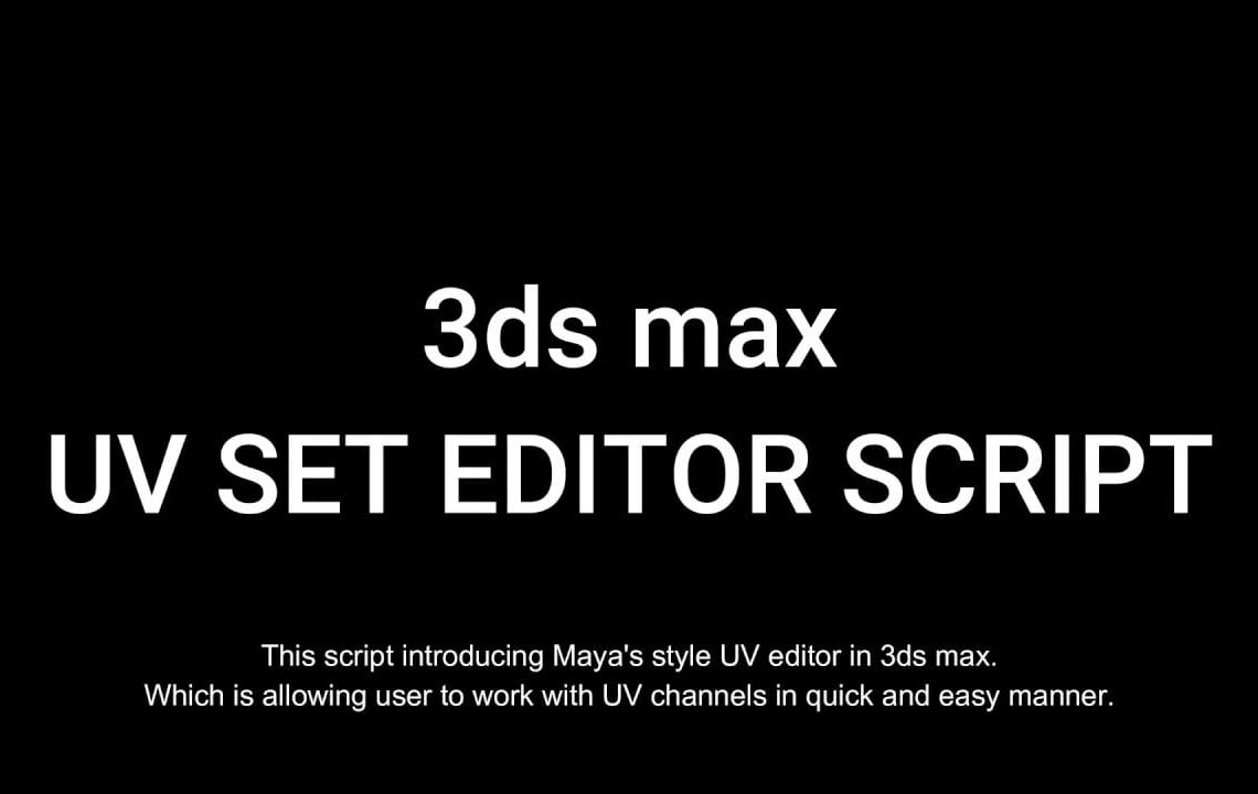 UV Set Editor for 3DS Max