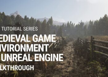 Creating a medieval game environment in Unreal Engine