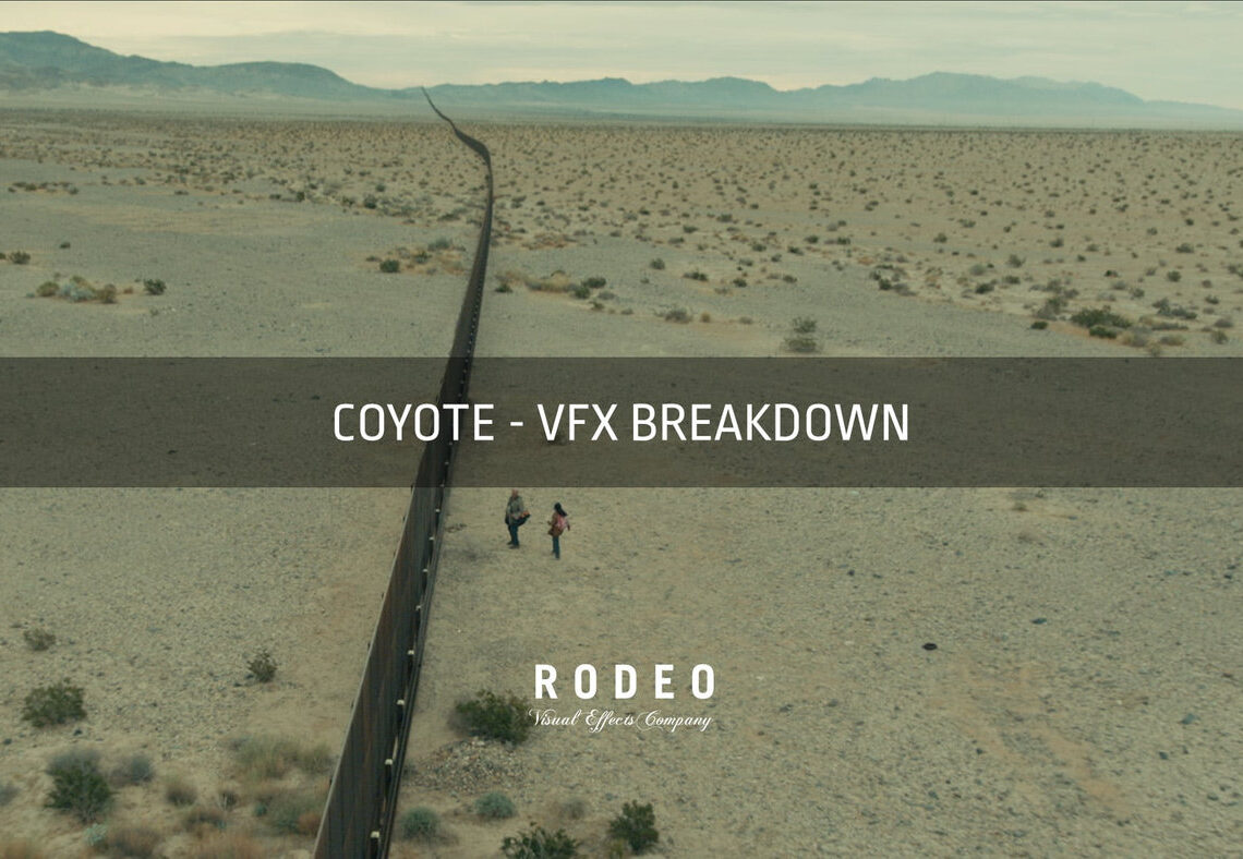 Rodeo FX’s Coyote VFX breakdown