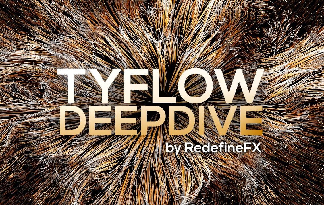 TyFlow Deep Dive course by Redefine FX