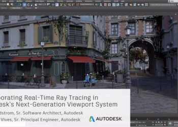 Incorporating real-time ray tracing in Autodesk’s next-generation viewport system