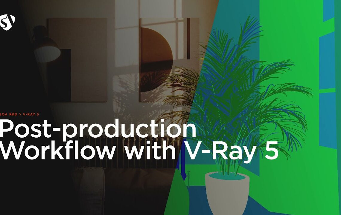Post Production using the V-Ray 5 VFB