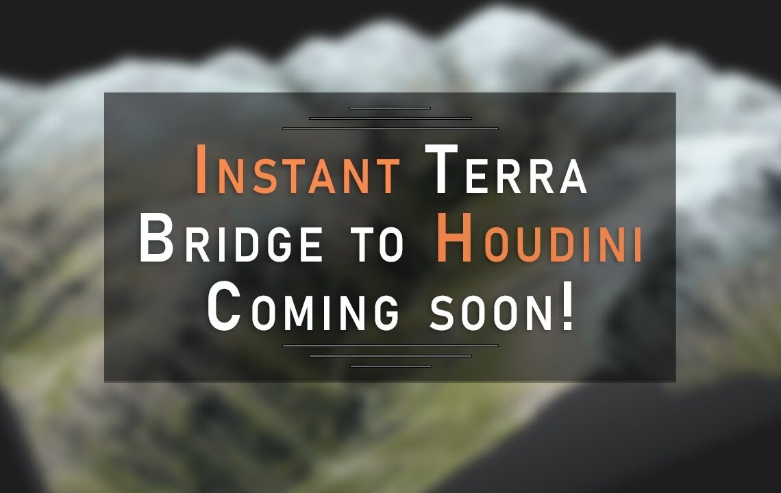 Instant Terra Houdini Bridge coming soon