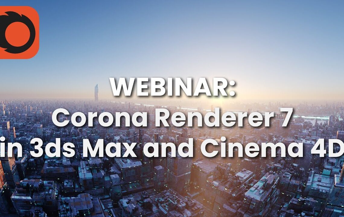 What’s new in Corona 7 webinar