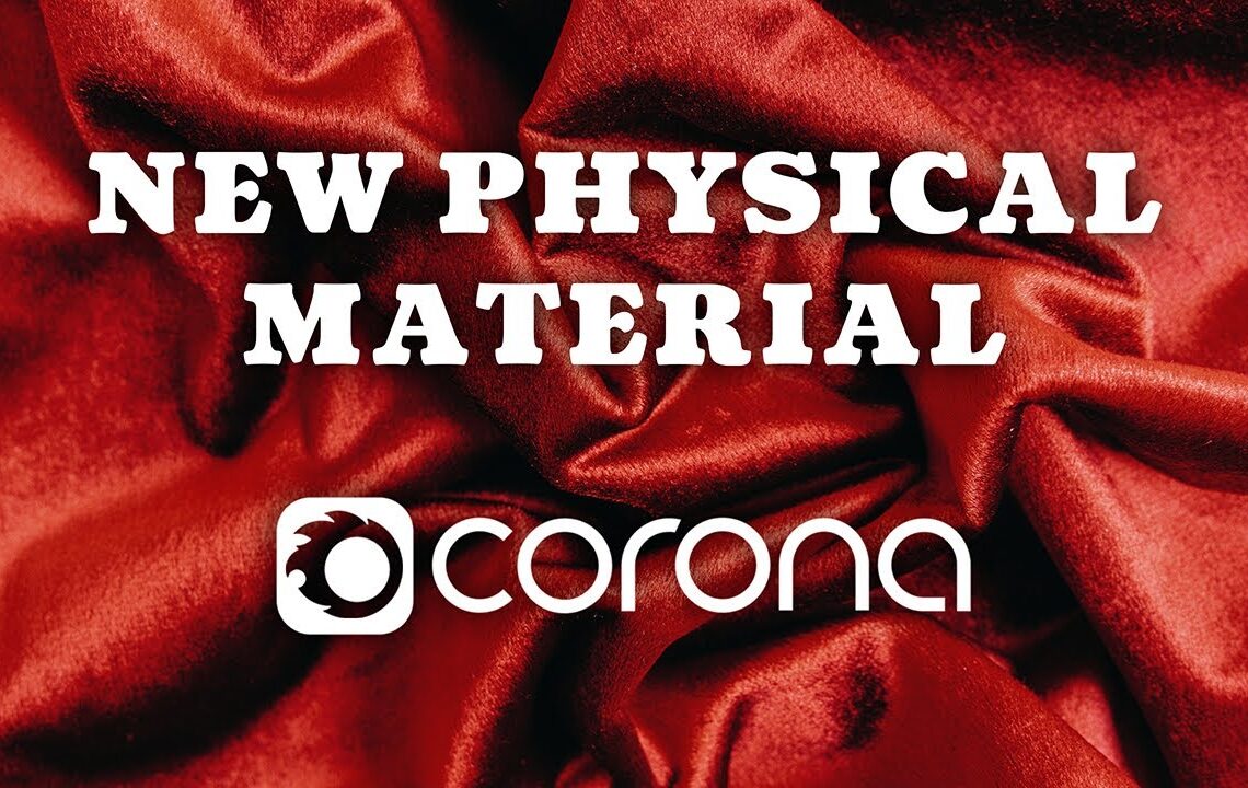 How to use The new Corona Physical Material
