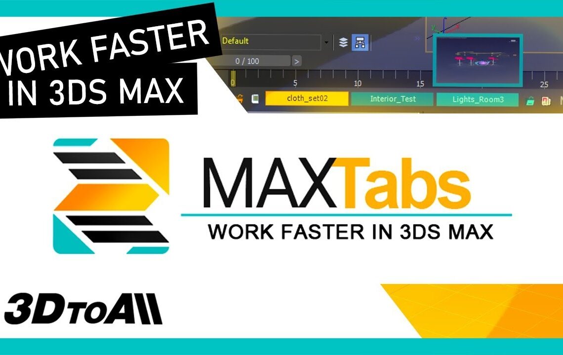 MaxTabs 3ds Max plugin released for faster scene switching