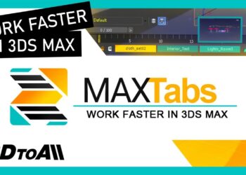 MaxTabs 3ds Max plugin released for faster scene switching