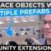 Unity Extension – replace multiple objects with prefabs