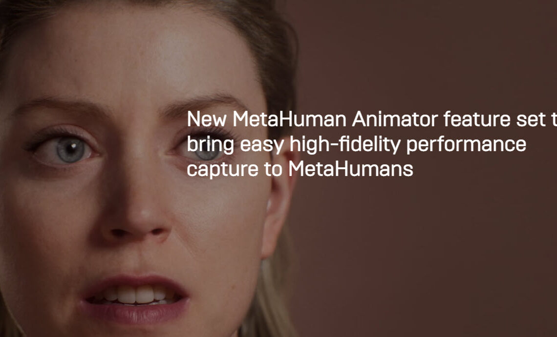 Epic announces Metahuman Animator