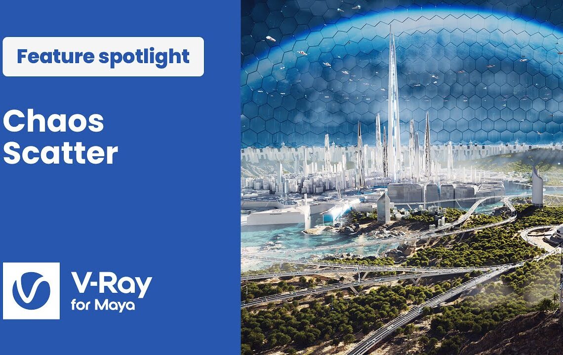 V-Ray 6 update 1 for Maya and Cinema 4D released with Chaos Scatter and more