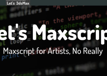 New MaxScript for Artists course