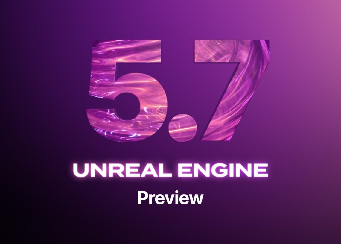 Unreal Engine 5.7 Preview released with new procedural and material tools